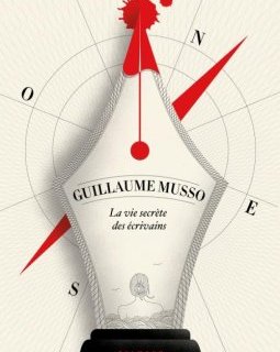 La Vie secrète des écrivains - Guillaume Musso