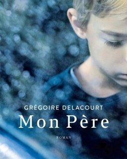 Mon Père - Grégoire Delacourt