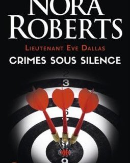 Lieutenant Eve Dallas, Tome 43 : Crimes sous silence - Nora Roberts - Guillaume Le Pennec -