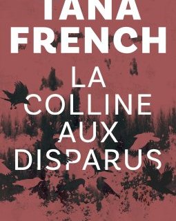 La Colline aux disparus - Tana French 