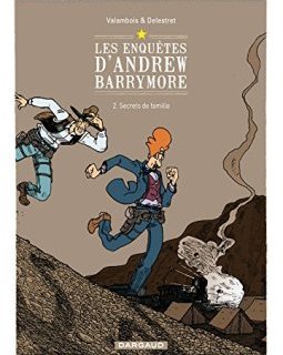 Les enquêtes d'Andrew Barrymore - tome 2 - Secrets de famille - Nicolas Delestret - Rodéric Valambois