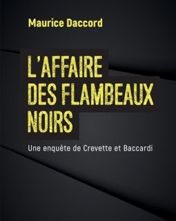 L'Affaire des flambeaux noirs - Maurice Daccord