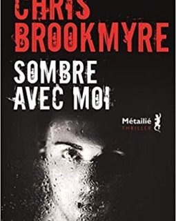 Sombre avec moi - Chris Brookmyre