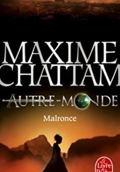 Malronce (Autre-Monde, Tome 2) - Maxime Chattam