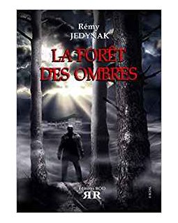 La forêt des ombres - Rémy Jedynak