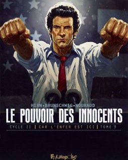 Le pouvoir des innocents, cycle II (Tome 3-4 millions de voix) : Car l'enfer est ici - Luc Brunschwig - David Nouhaud - Hirn