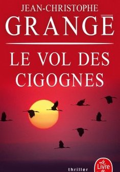 Le Vol des cigognes - Jean-Christophe Grangé