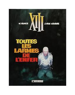 XIII - tome 3 - Toutes les larmes de l'enfer - Van Hamme Jean