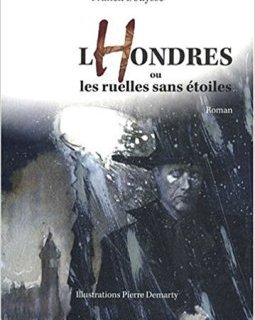 LHondres ou les ruelles sans étoiles - Franck Bouysse