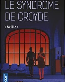 Le syndrome de Croyde - Marc Welinski