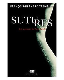 Sutures - Francois-Bernard Tremblay