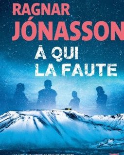 A qui la faute - Ragnar Jónasson