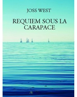 Requiem sous la carapace - Joss West 