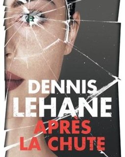 Après la Chute - Dennis Lehane