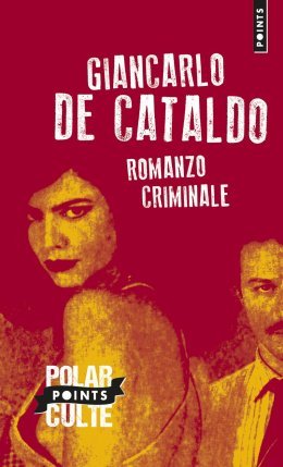 #Mafia : « Romanzo Criminale » de Giancarlo De Cataldo - 