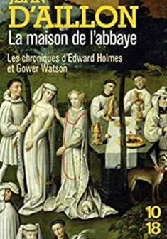 La Maison de l'abbaye - Jean d'Aillon