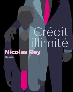 Crédit illimité - Nicolas Rey