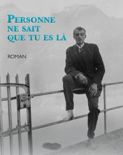 Personne ne sait que tu es là - Laurence Voïta