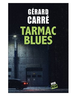Tarmac blues - Gérard Carré