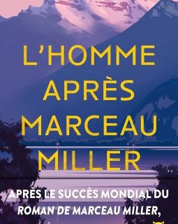 L'homme après Marceau Miller - Marceau Miller