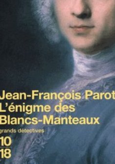 L'énigme des Blancs-Manteaux - Jean-François Parot 