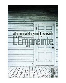 L'Empreinte - Alexandria Marzano-Lesnevich
