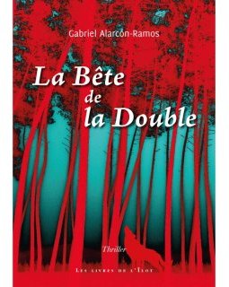 La bête de la Double - Gabriel Alcaron-Ramos