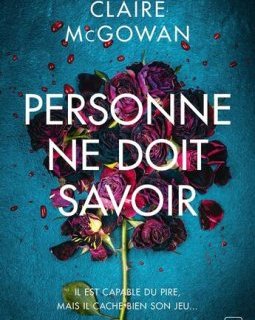 Personne ne doit savoir - Claire Mcgowan