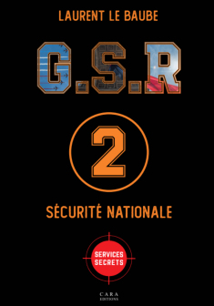Sécurité Nationale - Laurent le Baube