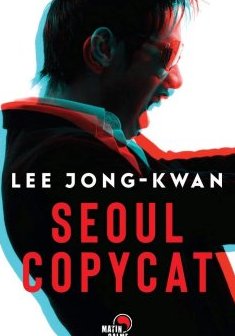 Séoul Copycat - Lee Jong-Kwan