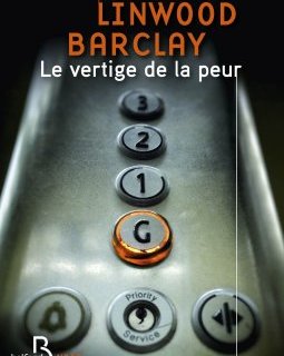 Le vertige de la peur - Linwood Barclay 