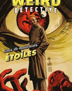 Weird detective - Sous de mauvaises étoiles (1) - Fred Van lente