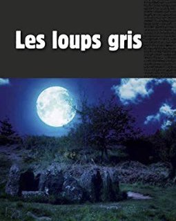 Les loups gris - Christian Blanchard