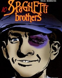 Spaghetti Brothers, Tome 10 : - Carlos Trillo - Cacho Mandrafina