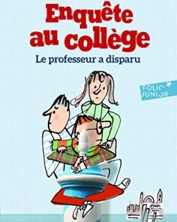 Enquête au collège, 1 : Le professeur a disparu - Jean-Philippe Arrou-Vignod