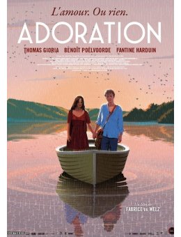 Adoration, le nouveau film de Fabrice Du Welz sort aujourd'hui !