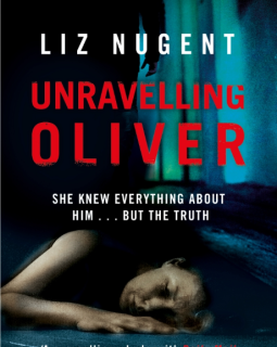 Unravelling Oliver - Liz Nugent 