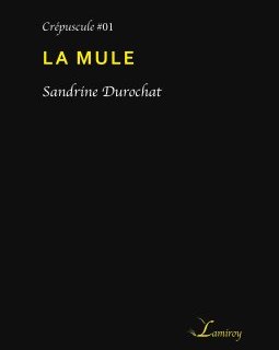 La Mule - Sandrine Durochat