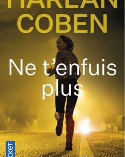 Ne t'enfuis plus - Harlan Coben