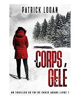 Corps gelé - Patrick Logan