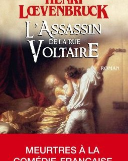 L'Assassin de la rue Voltaire - Henri Loevenbruck