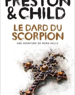Le Dard du Scorpion - Preston & Child 