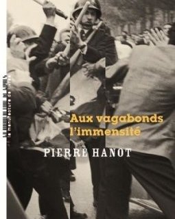 Aux vagabonds l'immensité - Pierre Hanot 