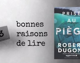3 bonnes raisons de lire Prise au piège