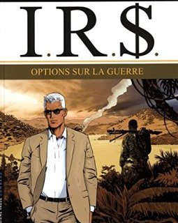 I.R.$. - tome 16 - Options sur la Guerre