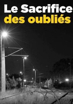 Le Sacrifice des oubliés - Benoit Bernier