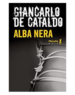 Alba nera - Giancarlo De Cataldo