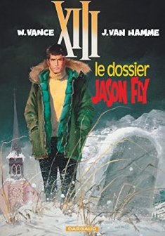 XIII, tome 6 : Le Dossier Jason Fly - William Vance - Jean Van Hamme -