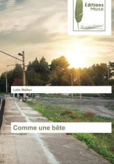 Comme une bête - Lalie Walker
