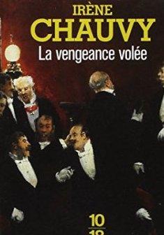 La vengeance volée - Irène Chauvy